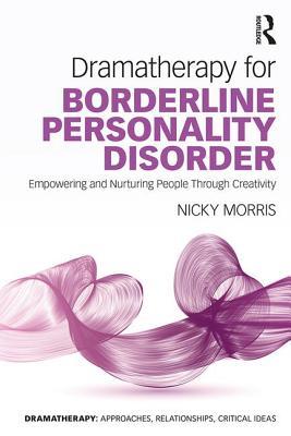 Dramatherapy for Borderline Personality Disorder (Paperback)