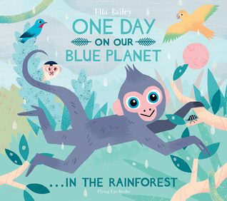 One Day on Our Blue Planet... in the Rainforest