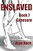 Enslaved: Book 7: Exposed
