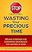 STOP Wasting Your Precious Time by Maryann Murphy