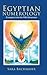 Egyptian Numerology: Emerge...