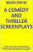 6 Comedy and Thriller Scree...