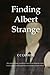 Finding Albert Strange