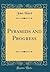 Pyramids and Progress (Classic Reprint)