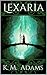 Lexaria by K.M. Adams