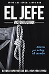 El jefe by Victoria Quinn