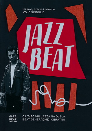 Jazz Beat: O utjecaju jazza na djela Beat generacije i obratno