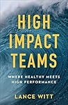 High-Impact Teams...