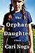 The Orphan Daughter by Cari Noga