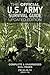 The Official US Army Survival Guide - Updated Edition (FM 3-0... by U.S. Department of the Army The Official US Army Survival Guide - Updated Edition (FM 3-0... by U.S. Department of the Army