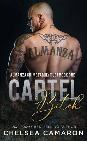 Cartel B!tch: Almanza Crime Family (Almanza Crime Family Duet Book 1)