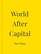 The World After Capital