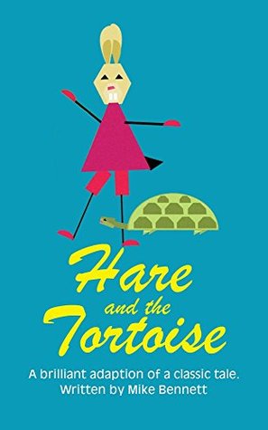 Hare and the Tortoise: A Brilliant Adaption of a Classic Tale (Fairy Tales for You Book 10)