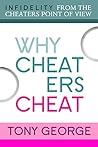 Why Cheaters Cheat: Infidelity from the cheaters point of view