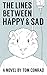 The Lines Between Happy and...