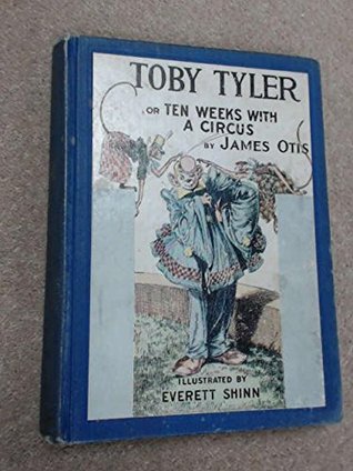 Toby Tyler, or Ten Weeks with a Circus