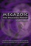Megazoic: The Primeval Power