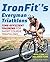 IronFit's Everyman Triathlons by Don Fink