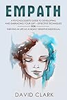 Empath: A Psychologist's Guide to Developing and Embracing your Gift – Effective Techniques for Thriving in Life as a Highly Sensitive Individual (Empath Healing Book 3)
