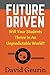 Future Driven: Will Your Students Thrive In An Unpredictable World?