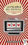 Book cover for La palanca del éxito, S.L.: Activa tu inteligencia emocional y relánzate (Spanish Edition)