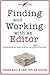 Finding and Working with an Editor: Everything You Need to Know for a (Nearly) Pain-Free Edit (Craft Matters Book 1)