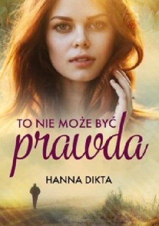 To nie może być prawda