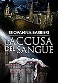 L'accusa del sangue (Gialli storici Vol. 1)