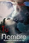 Tu nombre by Linda Astwood