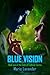 Blue Vision (Code of Endhivar, #1)