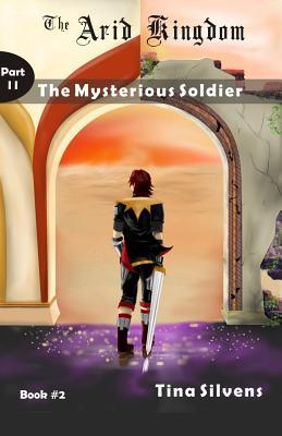 The Mysterious Soldier Part Ii By Tina Silvens goodreads