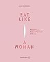 Eat Like a Woman:...