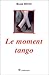Le moment tango