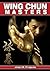 Wing Chun Masters
