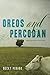Oreos and Percodan: Memorie...