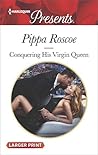 Conquering His Virgin Queen by Pippa Roscoe