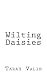 Wilting Daisies by Tarah Valin Wilting Daisies by Tarah Valin