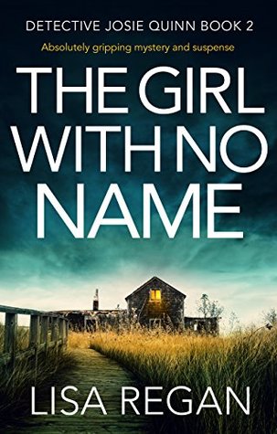 The Girl With No Name (Detective Josie Quinn, #2)