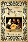 The Troubadour's Tale by Ann Swinfen