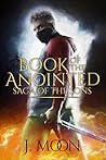 Book of the Anointed by J. Moon