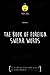 The Foreign Book of Swear Words (The Outrageously Immature Collection)