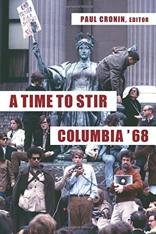 A Time to Stir: Columbia '68 (Hardcover)