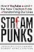 Streampunks: How YouTube and the New Creators are Transforming Our Lives [Paperback] [Sep 07, 2017] Robert Kyncl, Maany Peyvan
