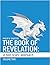The Book of Revelation: A N...