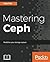 Mastering Ceph by Nick Fisk