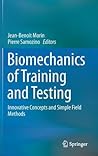 Biomechanics of Training and Testing Biomechanics of Training and Testing