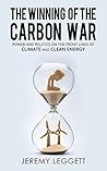 The Winning of the Carbon War by Jeremy Leggett