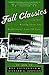 Fall Classics: The Best Writing About the World Series' First 100 Years