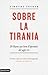 Sobre la tirania: 20 lliçons que hem d'aprendre del segle XX