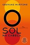 O Sol na Cabeça by Geovani Martins